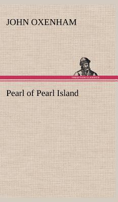 Pearl of Pearl Island - Oxenham, John