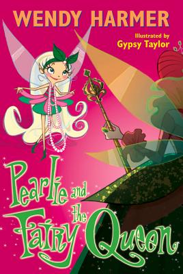 Pearlie And The Fairy Queen - Harmer, Wendy