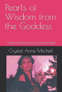 Pearls of Wisdom from the Goddess: A Compilation of Struggles Trying to Live on This Material Plane. a Collection of Passages from the Goddesses Supporting Goddesses Facebook Page.