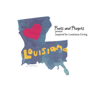 Pears and Prayers: Poems Inspired by Louisiana Living