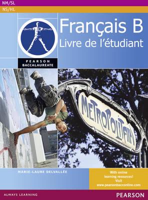 Pearson Baccalaureate Francais B Student Book for the IB Diploma - Delvallee, Marie-Laure