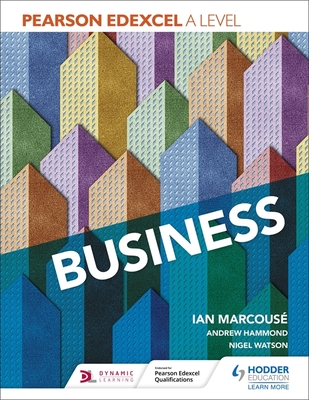 Pearson Edexcel A level Business - Marcouse, Ian, and Hammond, Andrew, and Watson, Nigel