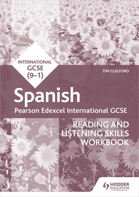 Pearson Edexcel International GCSE Spanish Reading and Listening Skills Workbook - Guilford, Timothy