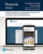 Pearson Etext Strategic Management: A Competitive Advantage Approach. Concepts and Cases -- Access Card