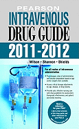 Pearson Intravenous Drug Guide 2011-2012