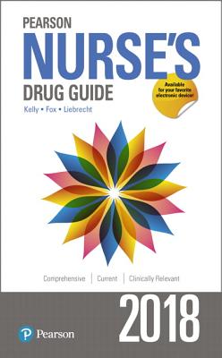 Pearson Nurse's Drug Guide 2018 - Wilson, Billie, and Shannon, Margaret, and Shields, Kelly