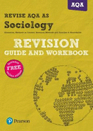 Pearson REVISE AQA AS level Sociology Revision Guide and Workbook inc online edition - 2023 and 2024 exams