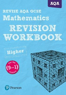 Pearson REVISE AQA GCSE (9-1) Mathematics Higher Revision Workbook: For 2024 and 2025 assessments and exams (REVISE AQA GCSE Maths 2015)