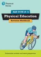 Pearson REVISE AQA GCSE Physical Education Revision Workbook: For 2025 and 2026 assessments and exams