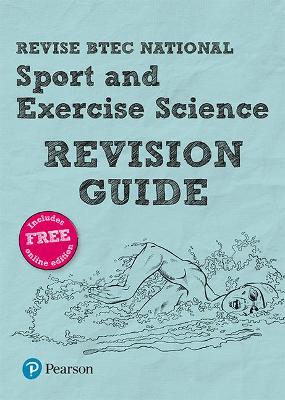 Pearson REVISE BTEC National Sport and Exercise Science Revision Guide inc online edition - 2023 and 2024 exams and assessments - Sutton, Louise, and Richardson, Tracy, and Fisher, Laura
