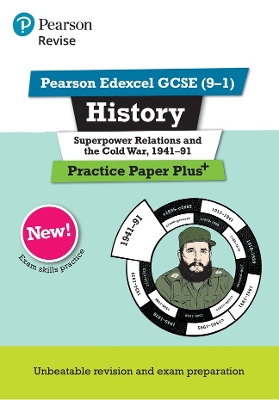 Pearson REVISE Edexcel GCSE History Superpower relations and the Cold War, 1941-91: Practice Paper Plus incl. online revision and quizzes - for 2025 and 2026 exams - Bircher, Rob
