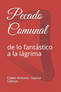 Pecado Comunal: de lo fantstico a la lagrima