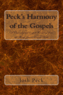 Peck's Harmony of the Gospels: A Chronological Gospel Harmony from the King James Version Bible
