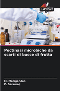 Pectinasi microbiche da scarti di bucce di frutta