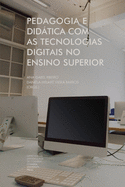 Pedagogia e didtica com as tecnologias digitais no ensino superior