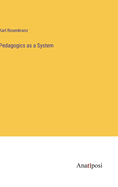 Pedagogics as a System