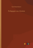 Pedagogics as a System