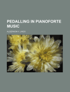 Pedalling in Pianoforte Music