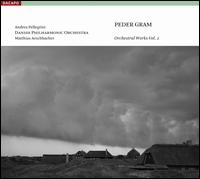 Peder Gram: Orchestral Works, Vol. 2 - Andrea Pellegrini (mezzo-soprano); Danish Philharmonic Orchestra; Matthias Aeschbacher (conductor)