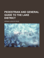 Pedestrian and General Guide to the Lake District