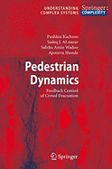 Pedestrian Dynamics: Feedback Control of Crowd Evacuation
