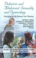 Pediatric & Adolescent Sexuality & Gynecology: Principles for the Primary Care Clinician