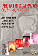 Pediatric Airway: Cry, Stridor, and Cough