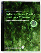 Pediatric Clinical Practice Guidelines and Policies: A Compendium of Evidence-Based Research for Pediatric Practice - American Academy of Pediatrics