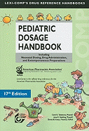 Pediatric Dosage Handbook: Including Neonatal Dosing, Drug Administration & Extemporaneous