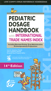 Pediatric Dosage Handbook with International Trade Names Index