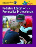 Pediatric Education for Prehospital Professionals: .