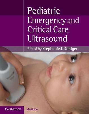 Pediatric Emergency Critical Care and Ultrasound - Doniger, Stephanie J. (Editor)