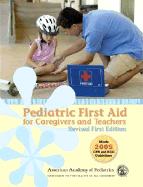 Pediatric First Aid for Caregivers and Teachers