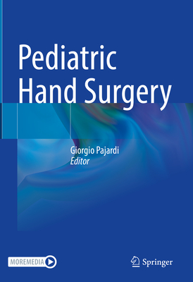 Pediatric Hand Surgery - Pajardi, Giorgio (Editor)