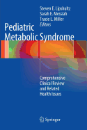 Pediatric Metabolic Syndrome: Comprehensive Clinical Review and Related Health Issues