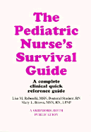 Pediatric Nurse's Survival Guide