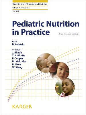 Pediatric Nutrition in Practice - Koletzko, Berthold (Series edited by), and Bhatia, J. (Editor), and Bhutta, Z.A. (Editor)