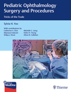 Pediatric Ophthalmology Surgery and Procedures: Tricks of the Trade