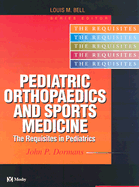 Pediatric Orthopaedics and Sports Medicine: The Requisites