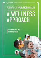 Pediatric Population Health: A Wellness Approach