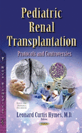 Pediatric Renal Transplantation: Protocols & Controversies