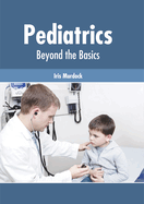 Pediatrics: Beyond the Basics