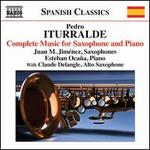 Pedro Iturralde: Complete Music for Saxophone and Piano