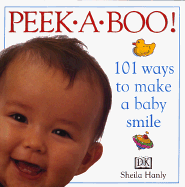 Peekaboo! 101 Ways to Make a Baby Smile