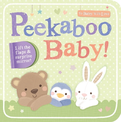 Peekaboo Baby! - Ward, Sarah (Illustrator), and Little Tiger Press