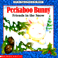 Peekaboo Bunny: Friends in the Snow