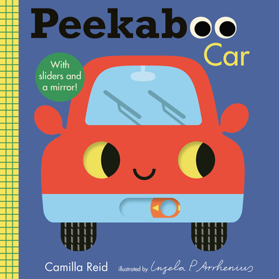 Peekaboo: Car: (An Interactive Board Book for Babies & Toddlers with Mirror & Sliders to Push, Pull, or Turn. Cute Artwork Includes a Truck, Bus, Tools, & More.) - Reid, Camilla
