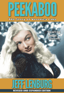 Peekaboo: The Story of Veronica Lake, Revised and Expanded Edition