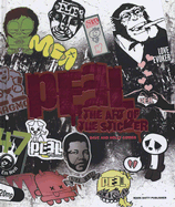 Peel: The Art of the Sticker - Combs, Dave, and Combs, Holly