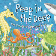 Peep in the Deep Sea Creature Counting Book: A Counting Book for Kids